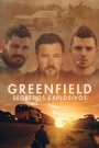 Greenfield – Segredos Explosivos